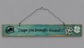 "I Hope You Brought Alcohol..." Rustic Wooden Sign