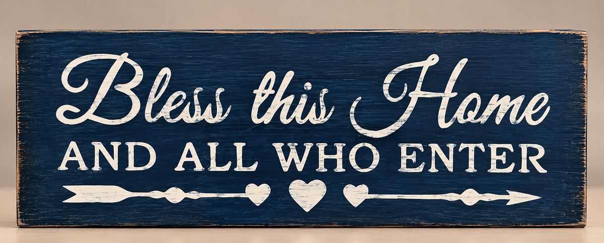 "Bless This Home and All Who Enter" Wooden Sign