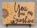 "You Are My Sunshine" Wood Sign